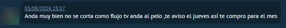 Mensaje de un cliente: «Anda muy bien, no se corta como Flujo TV, anda al pelo. Te aviso el jueves así te compro para el mes»